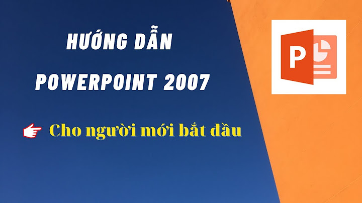 Hướng dẫn làm powerpoint 2007 chuyên nghiệp