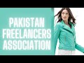 What is pakistan freelancers association how to get benefits as a member of the association by rabia