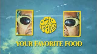 Download lagu Oslo Ibrahim - Your Favorite Food (Lyric Video)