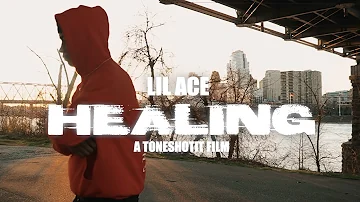 Lil Ace-Healing (Shot by Toneshotit films)