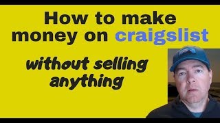 How to make money on craigslist without selling anything