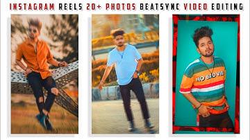 Make Instagram Reels Trending 20+ Photos BeatSync Video Editing - Shake Effect Status Video Editing