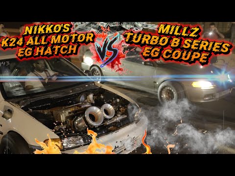 Nikkos All Motor K24 Eg Hatch vs Millz Turbo B Eg Coupe!