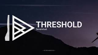Sevendust - Threshold