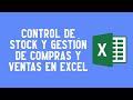 Control de stock y gestion de compras y ventas en excel 100% funcional