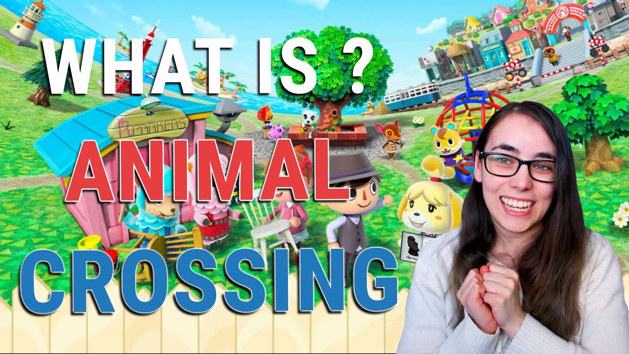 WATCH IF YOU HAVE NEVER PLAYED ANIMAL CROSSING What is Animal Crossing