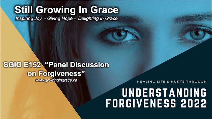 SGIG E152  Panel Discussion on Forgiveness
