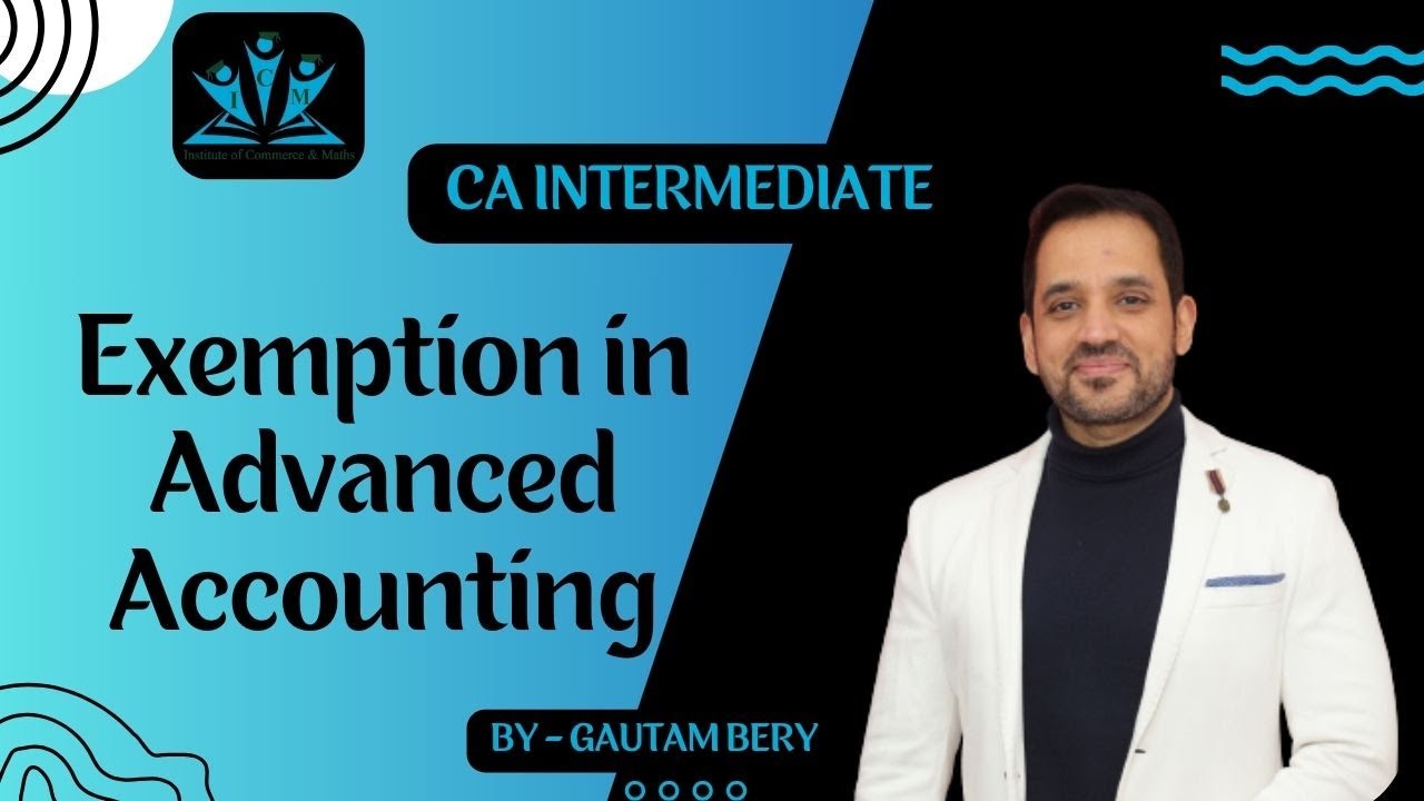 EXEMPTION IN ADVANCED ACCOUNTING | STRATEGY FOR CA INTER MAY 24 EXAMS 🌟 ...