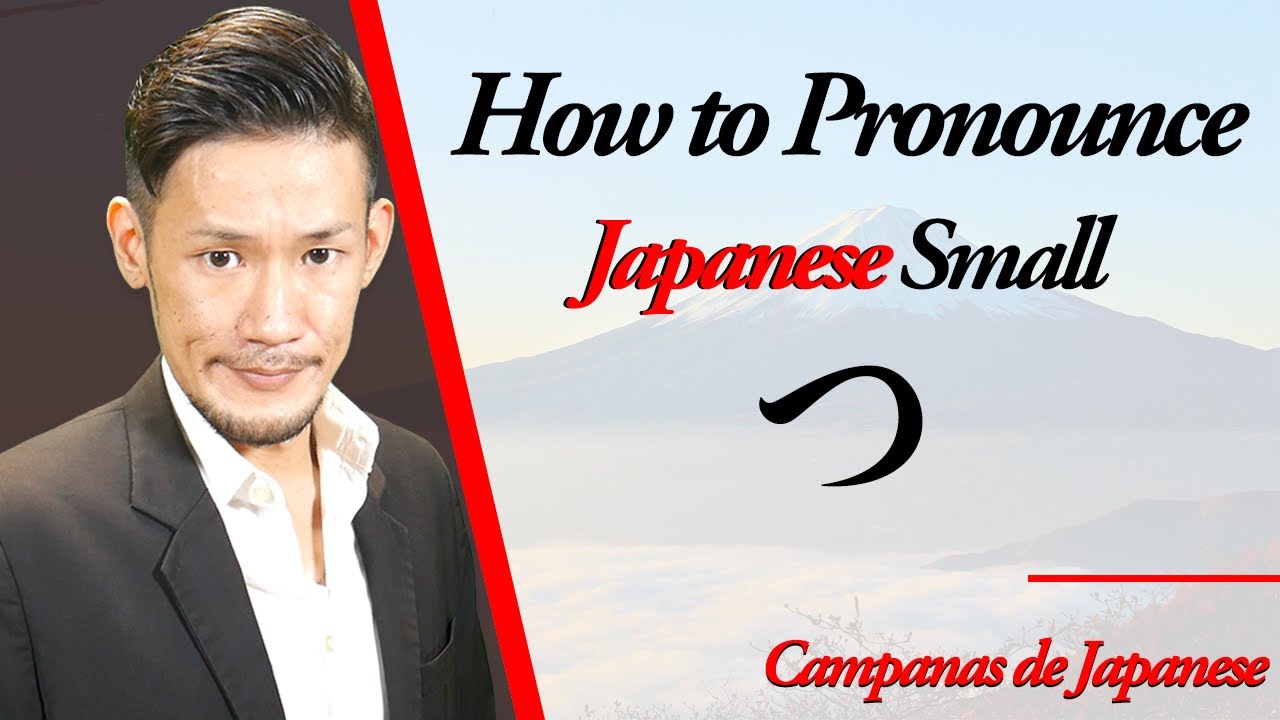 How To Pronounce The Small Tsu - Japanese Pronunciation