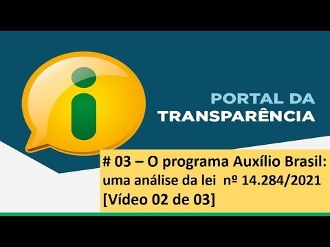 Portal da Transparência #03 | O que é e como funciona o Auxílio Brasil? [Parte 2]