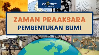 Belajar Sejarah - Sejarah Pembentukan Bumi Zaman Praaksara #BelajarDiRumah