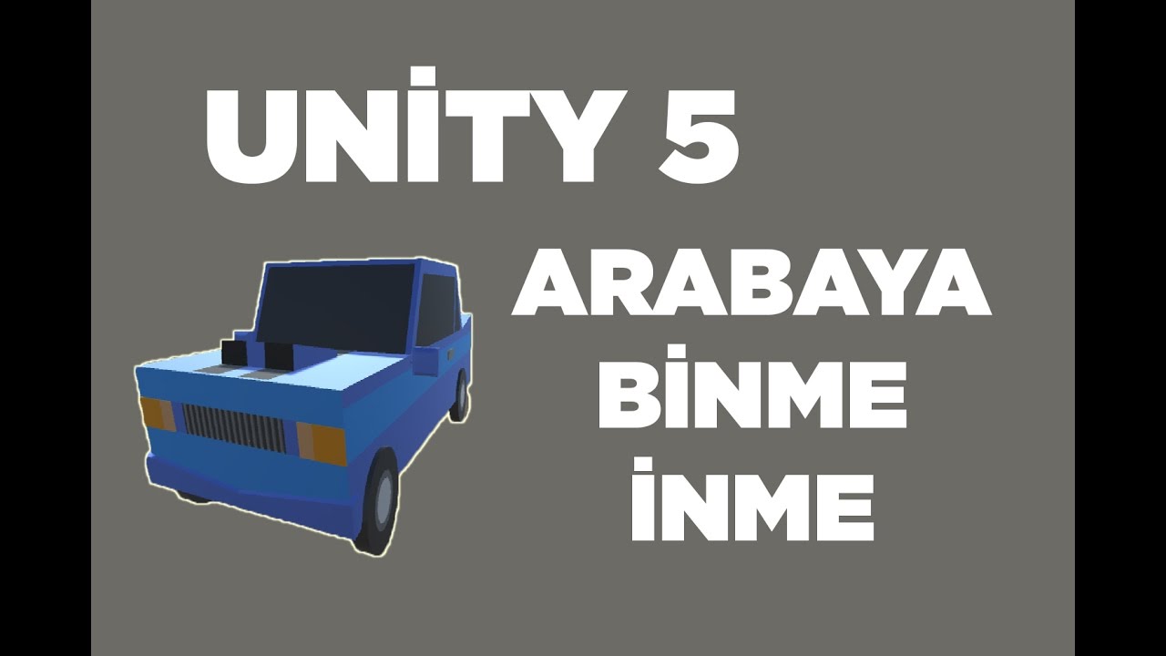 Unity 5 - Arabaya Binme/İnme