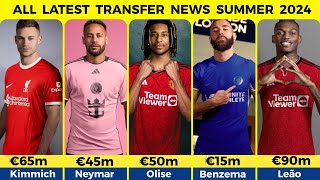 ALL LATEST CONFIRMED TRANSFERS AND RUMOURS SUMMER 2024 Ft Neymar Jr and Karim Benzema