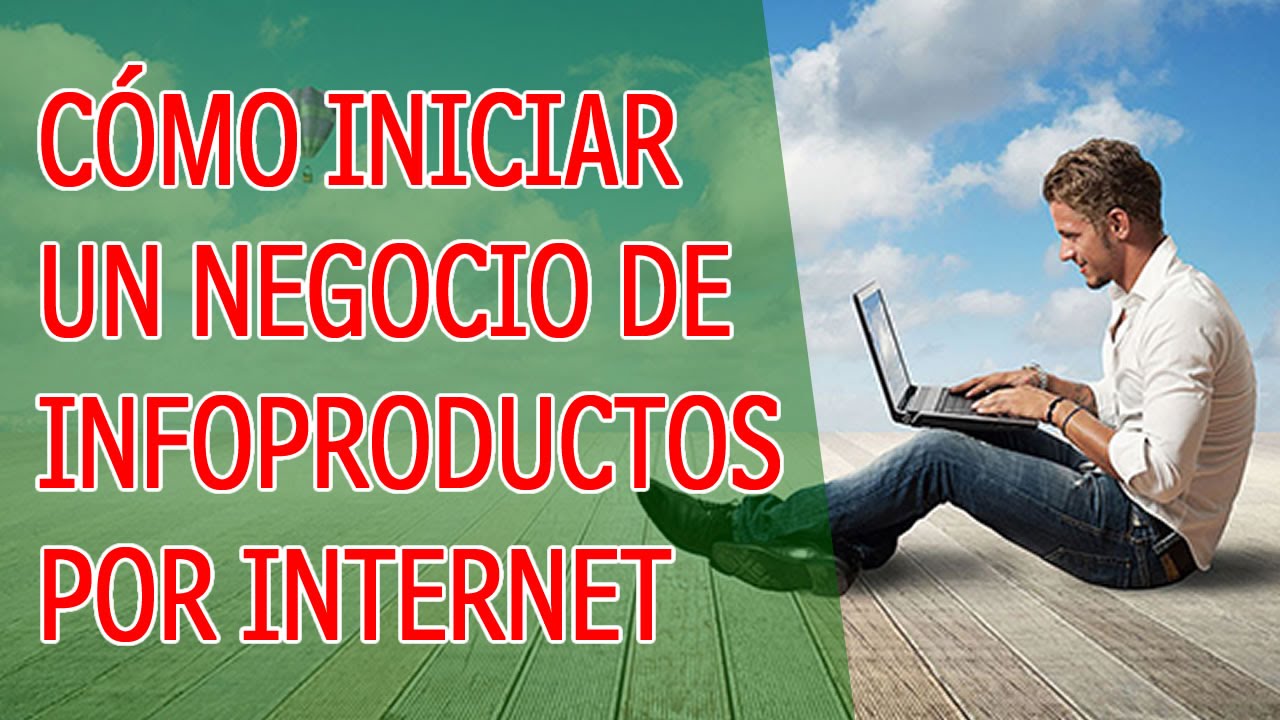 Como Iniciar Un Negocio de Infoproductos Por Internet - YouTube