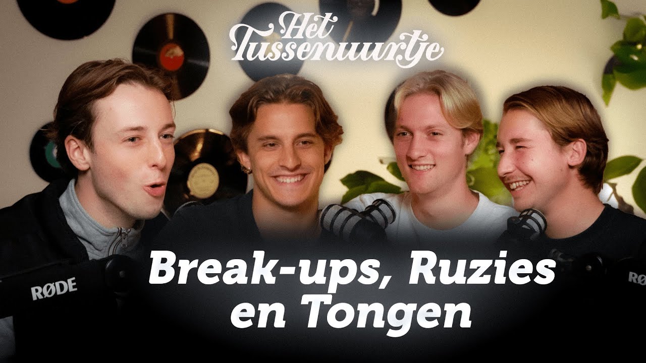 Break-ups, Ruzies en Tongen | Het Tussenuurtje
