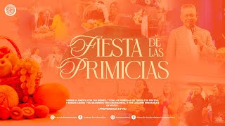 Fiesta de las Primicias | Apóstol Tom Bermúdez.