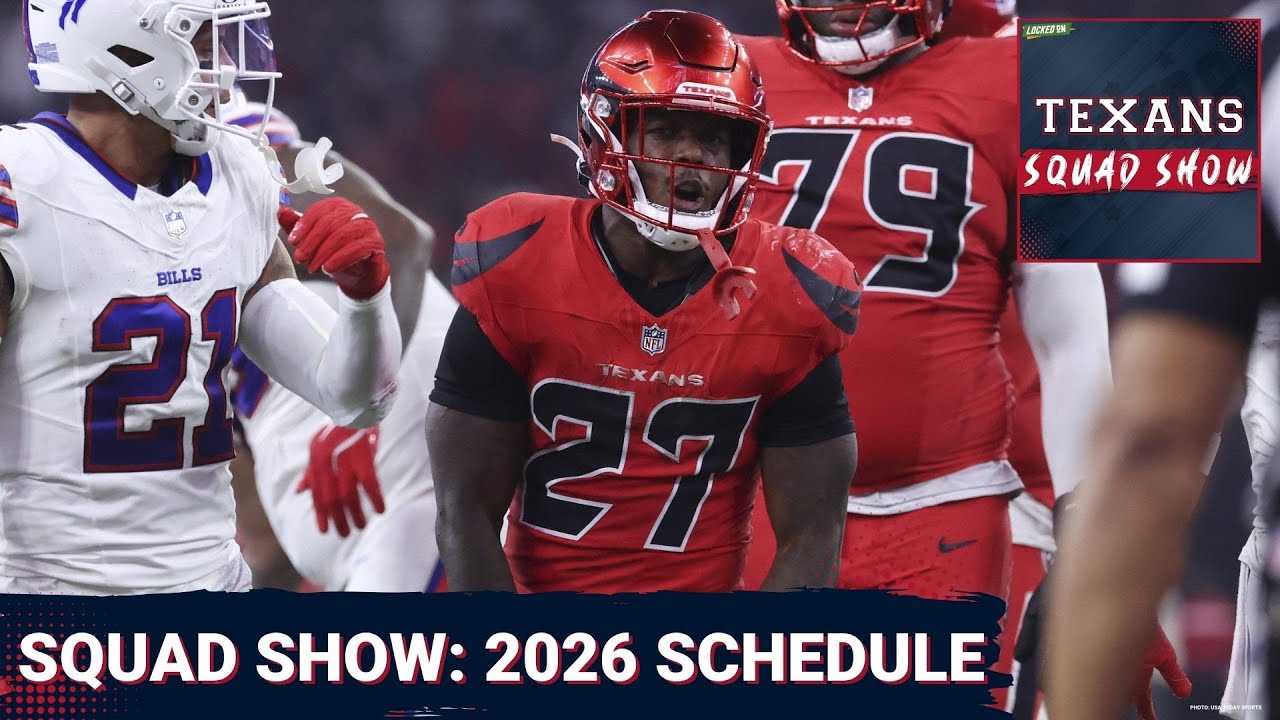 TEXANS SQUAD SHOW: Breaking Down The Houston Texans 2026 Schedule TEXANS SQUAD SHOW: Breaking Down The Houston Texans 2026 Schedule