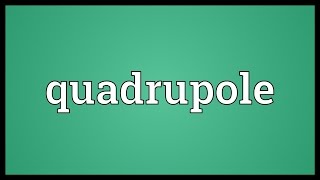 Information Quadrupole Meaning Guide