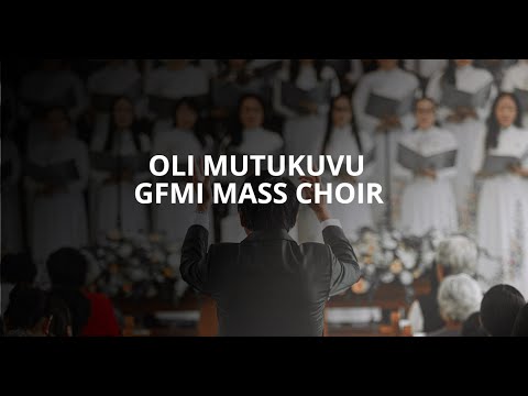 Oli Mutukunvu GFMI Mass Choir Official Video