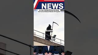 Details A 26 year old man dressed like death to scare old people at the hospital #news #hospital Guide