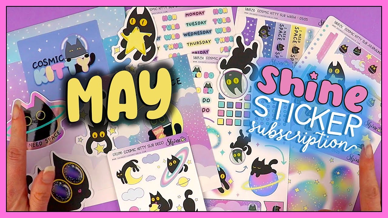 May Shine Sticker Subscription | Cosmic Kitty 🐈‍⬛ - YouTube
