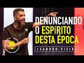 DENUNCIANDO O ESPÍRITO DESTA ÉPOCA - Leandro Vieira (JESUSCOPY CONF 2019)