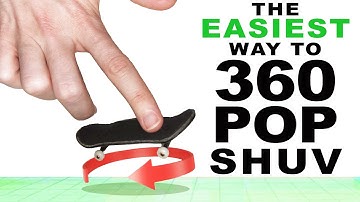 The EASIEST Way to 360 Pop Shuv on a Fingerboard