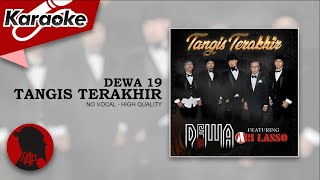TANGIS TERAKHIR - Dewa 19 feat. Ari Lasso  |  Karaoke
