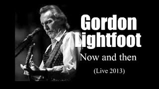 Watch Gordon Lightfoot Now  Then video