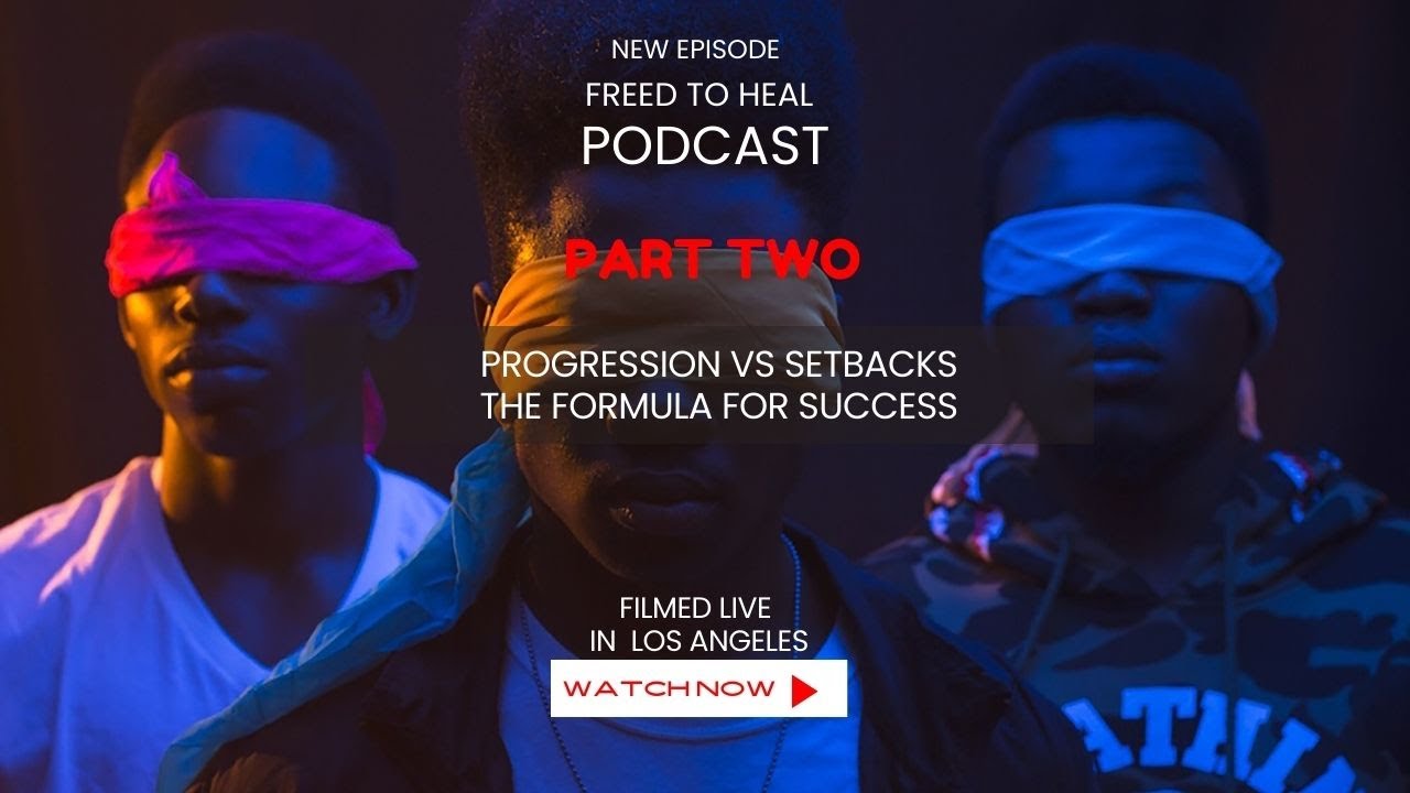 PART 2 OF 3 | Progressions and Setback The Formulas For Success