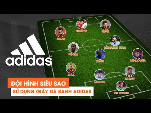 adidas cầu giấy 2022 Update #61 ĐỘI HÌNH SIÊU SAO SỬ DỤNG GIÀY ĐÁ BANH ADIDAS