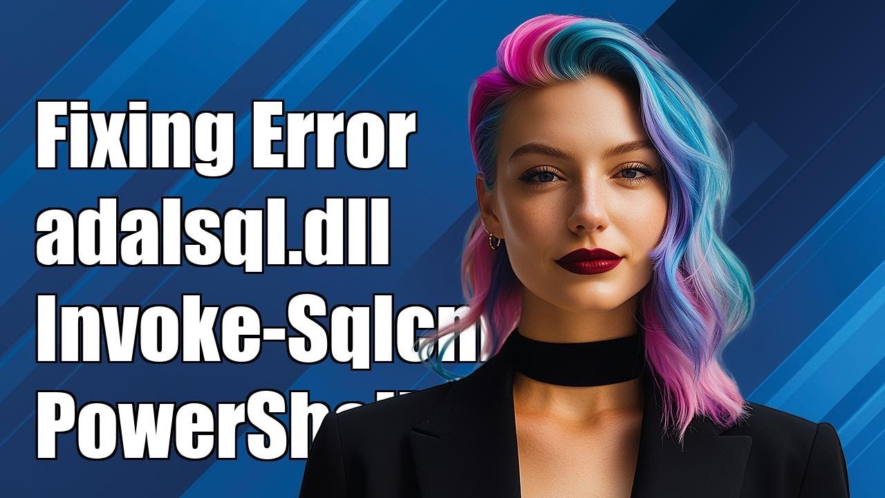 Fixing "Unable to Load adalsql.dll" Error When Using Invoke-Sqlcmd in ...