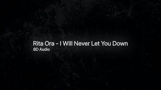 Rita Ora - I Will Never Let You Down 8D Audio