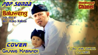 Baluweng, Pop Sunda Cover; Gilang Kasnadi Cipt  Oon. B  Arr.  Koko Kalista