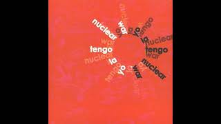 Yo La Tengo - Nuclear War (Version 4) [Sun Ra Cover]