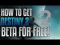 HOW TO GET DESTINY 2 BETA CODES FREE!! UNLIMITED (WORKING 2017)