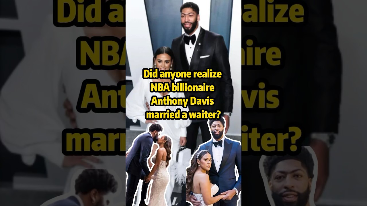 Billionaire Anthony Davis likes waiter type? 