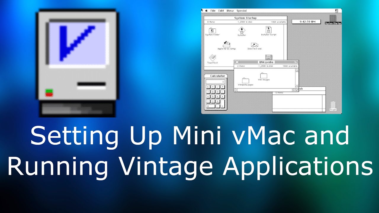 vmac New Cách cài đặt hệ điều hành Mac OS 1.0 - 7.5 trong Mini vMac và chạy các ứng dụng Classic 68k
