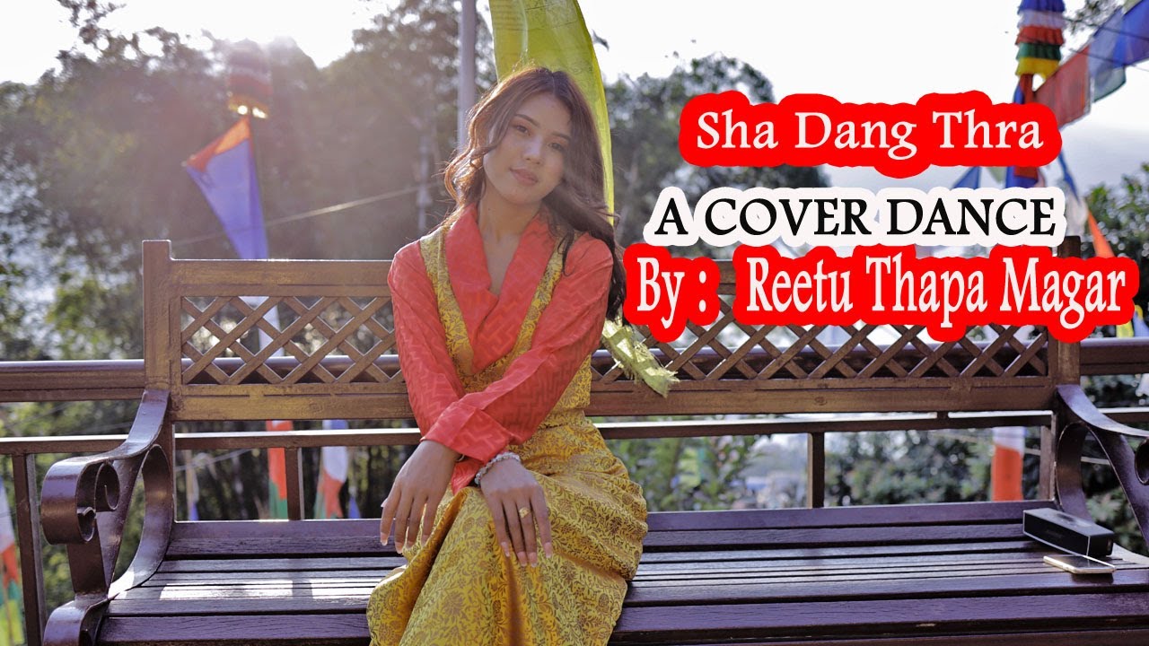 Sha Dang Thra A cover dance by    Reetu Thapa Magar