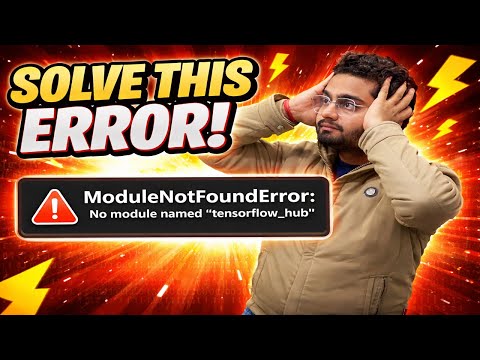 ModuleNotFoundError: No module named 'tensorflow_hub' | Installing tensorflow_hub Library