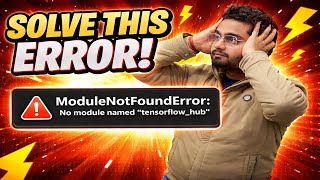 ModuleNotFoundError: No module named 'tensorflow_hub' | Installing tensorflow_hub Library