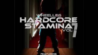 Wheelleg - Hardcore Stamina Vol 7 ( Upfront Gabber Studio mix )