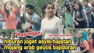 Hiburan Joget Asyik Hajatan Mojang Arab Geulis Bajidoran Rayungan Riweuh