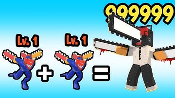 Merge Chainsaw Run - Level Chainsaw Max Level Gameplay