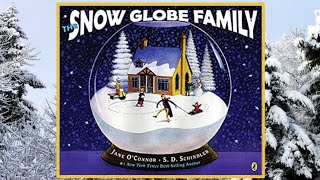 🌨👨‍👩‍👧‍👦 The Snow Globe Family - Read Aloud Children's Book - Read Along Winter Story