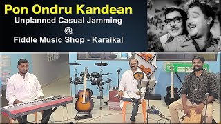 Pon Ondru Kandean Unplanned Casual Jamming Song 2 Fiddle Music Shop Karaikal