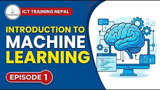 Introduction to Machine Learning (2026) - Episode 1 | ICT Training Nepal screenshot 2
