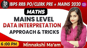 6 PM - Data Interpretation Tricks | IBPS RRB PO/Clerk Pre + Mains 2020 | RRB Maths | Minakshi Ma