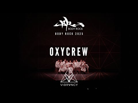 Oxycrew | Body Rock 2025 [@VIBRVNCY 4K]