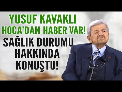 Yusuf Kavaklı Hoca'dan haber var! Sağlık durumu hakkında konuştu!